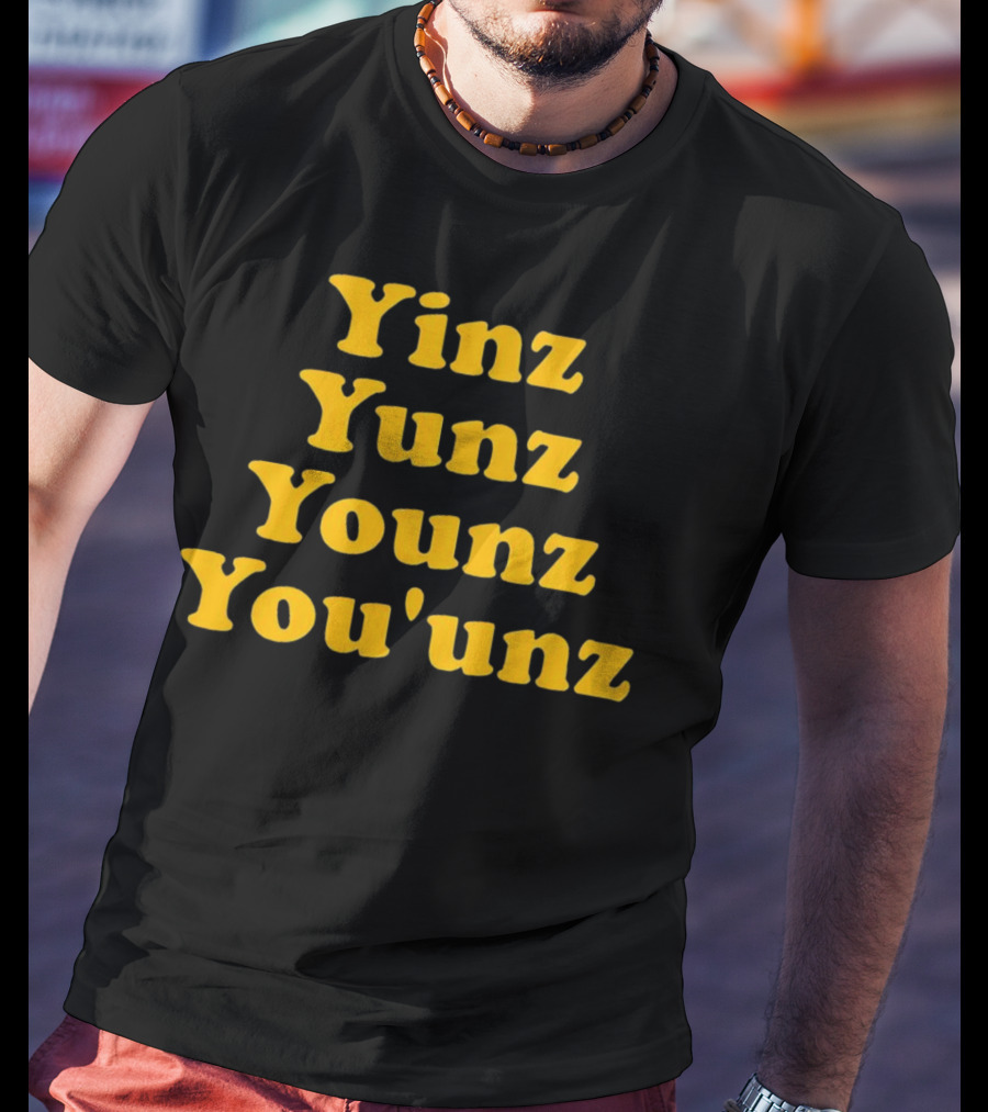 Yinz Yunz Younz You'unz Pittsburgh Slang T-Shirt