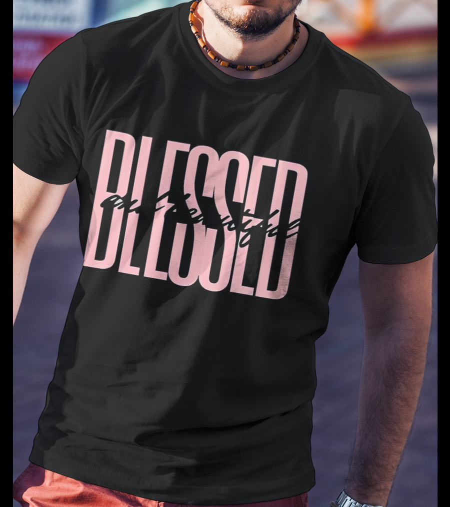 Blessed And Beautiful Christian T-Shirt