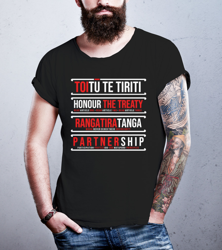 TOIŪ TE TIRITI Honour The Treaty Rangatiratanga Partnership Māori Never Ceded Their Sovereignty Participation Protection Our Matapono Principles T-Shirt