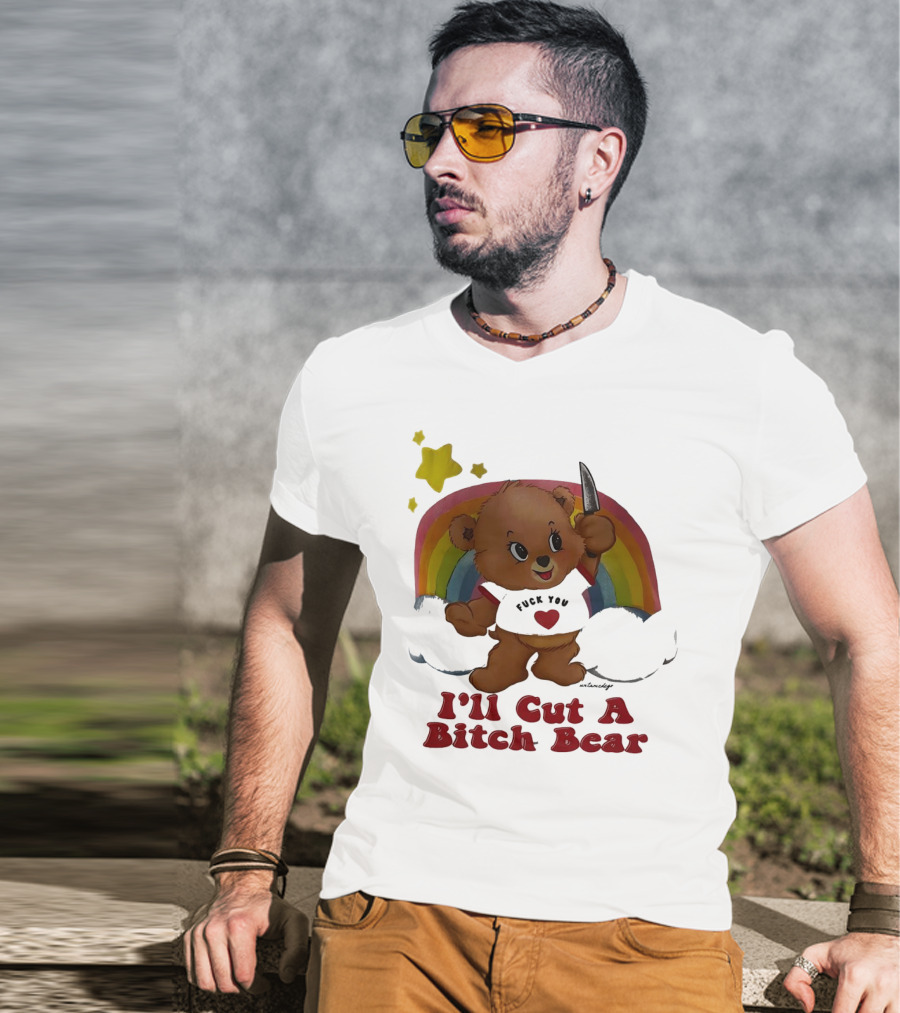 I'll Cut A Bitch Bear Holding Knife With Rainbow And Stars T-Shirt