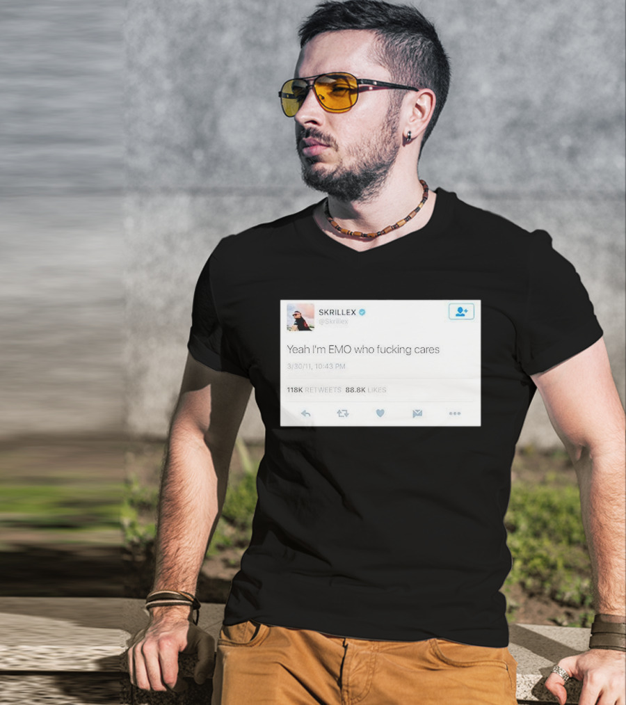 Skrillex Yeah I'm Emo Who Fcking Cares Tweet 118k Retweets 88.8k Likes T-Shirt