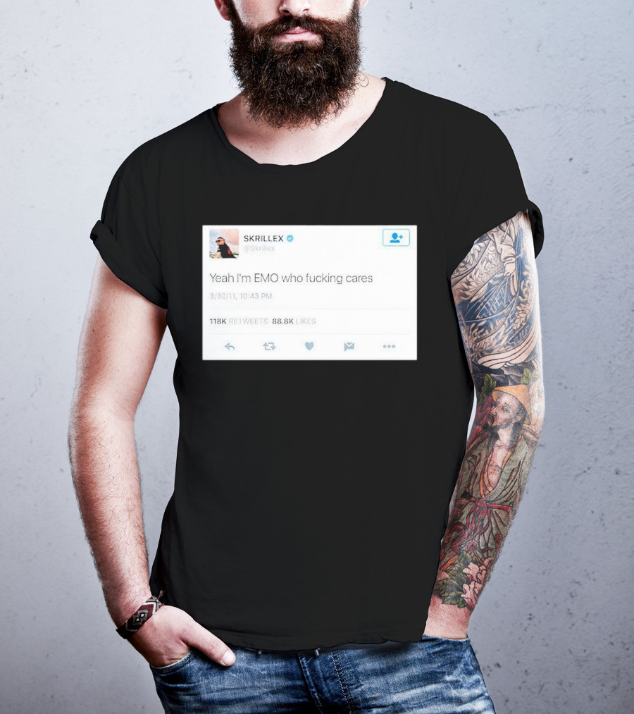 Skrillex Yeah I'm Emo Who Fcking Cares Tweet 118k Retweets 88.8k Likes T-Shirt
