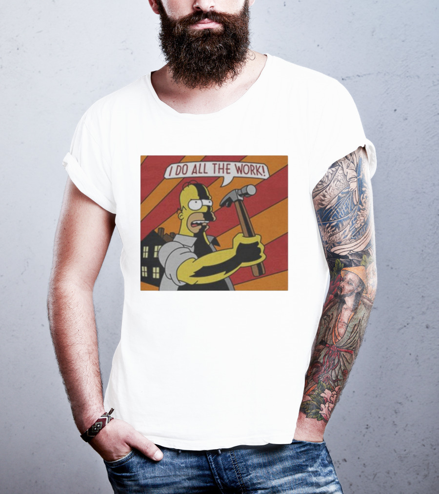 Homer Simpson I Do All The Work Hammer Comic T-Shirt