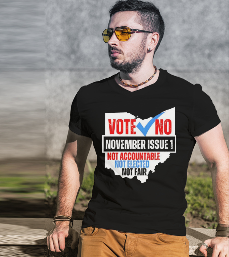 Vote No November Issue 1 Not Accountable Not Elected Not Fair Ohio Map Checkmark T-Shirt