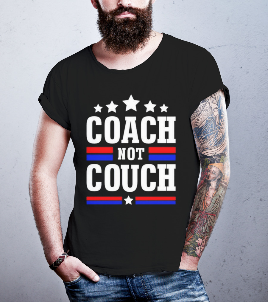 Coach Not Couch T-Shirt