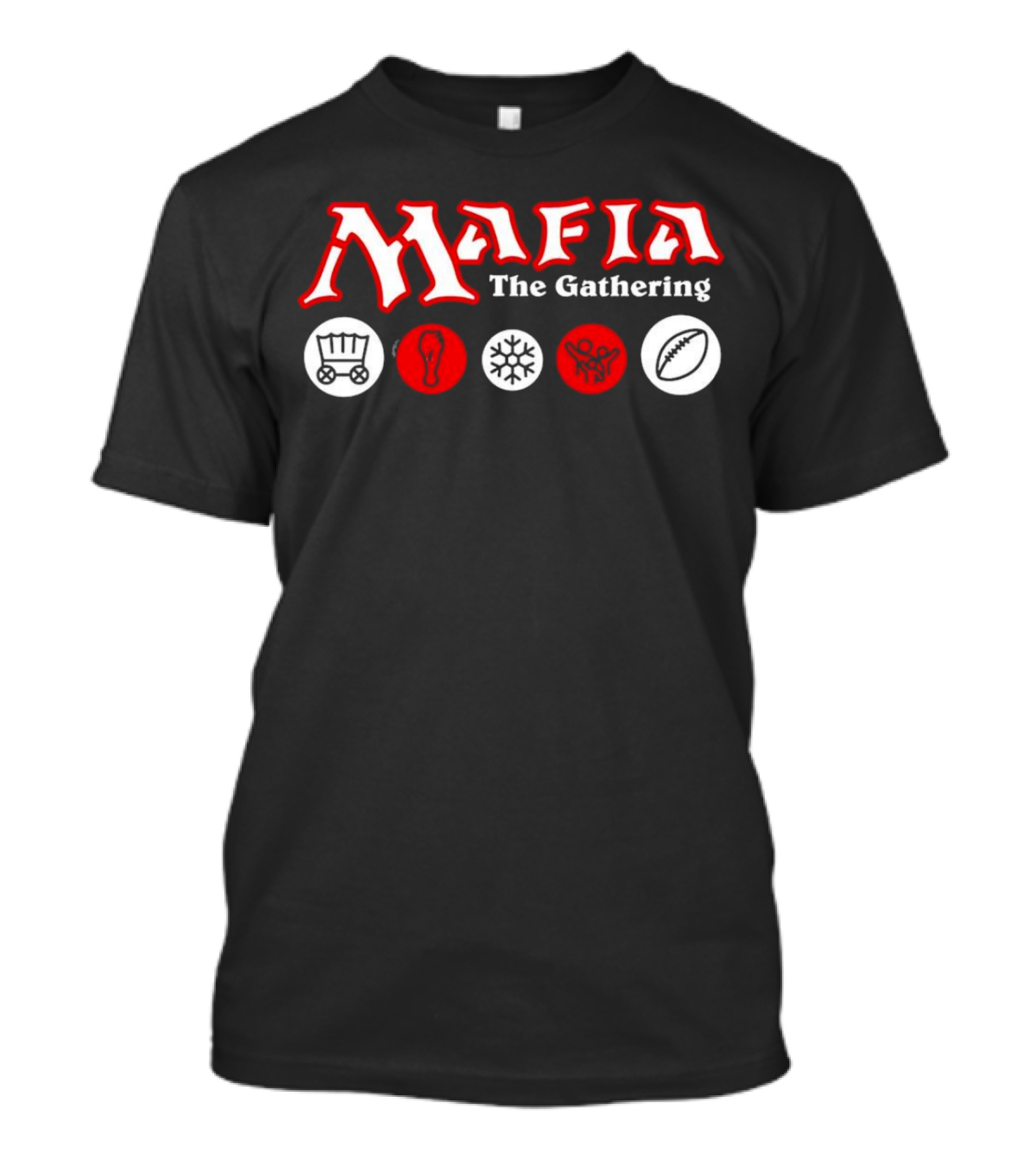 Mafia The Gathering Wagon Foot Ice Football Rugby T-Shirt
