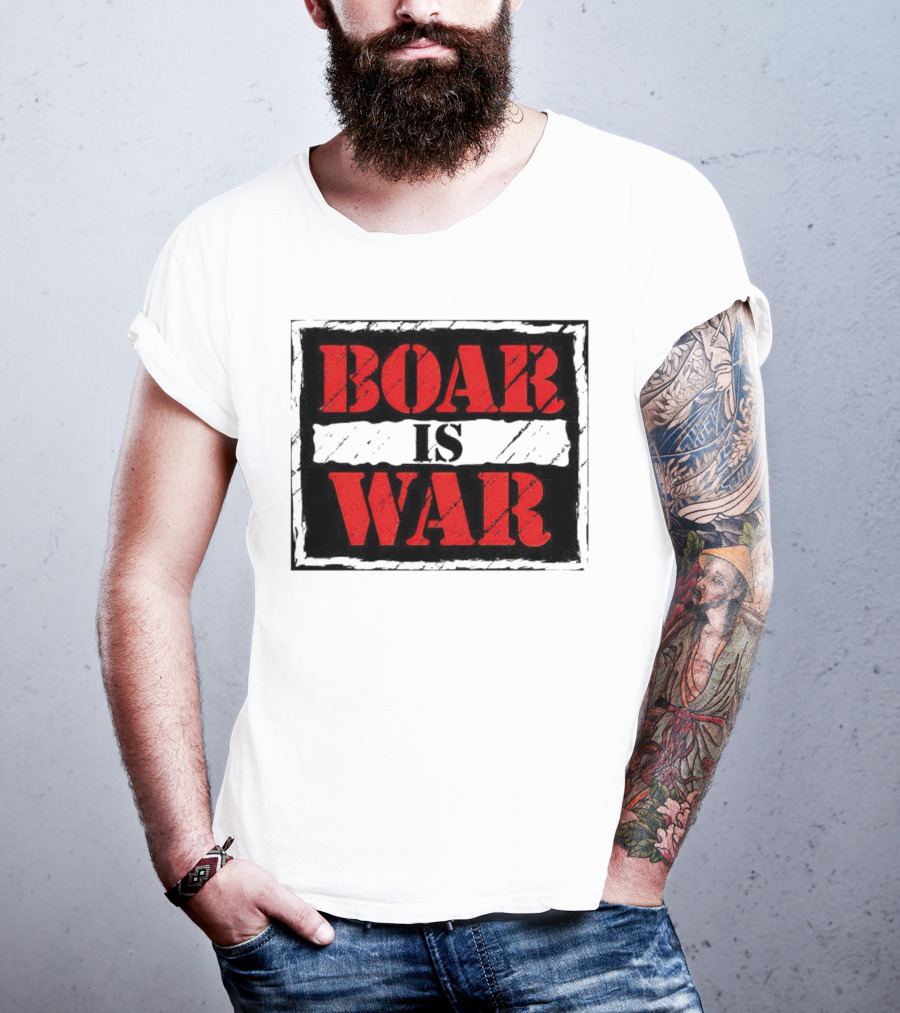 Boar Is War T-Shirt