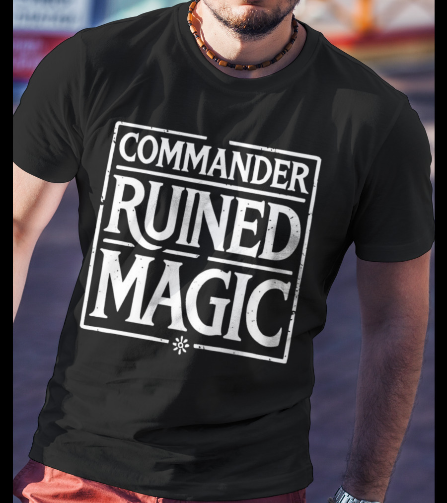 Commander Ruined Magic T-Shirt