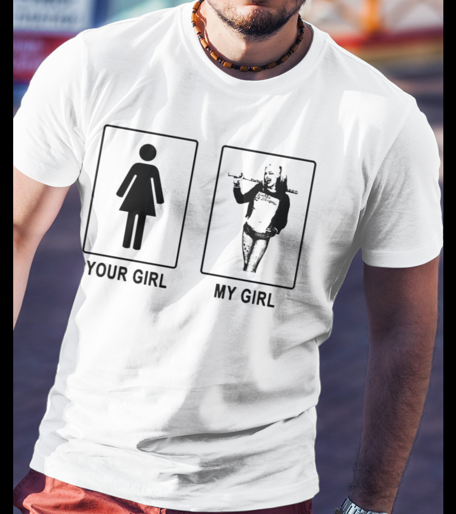 Your Girl My Girl Harley Quinn T-Shirt