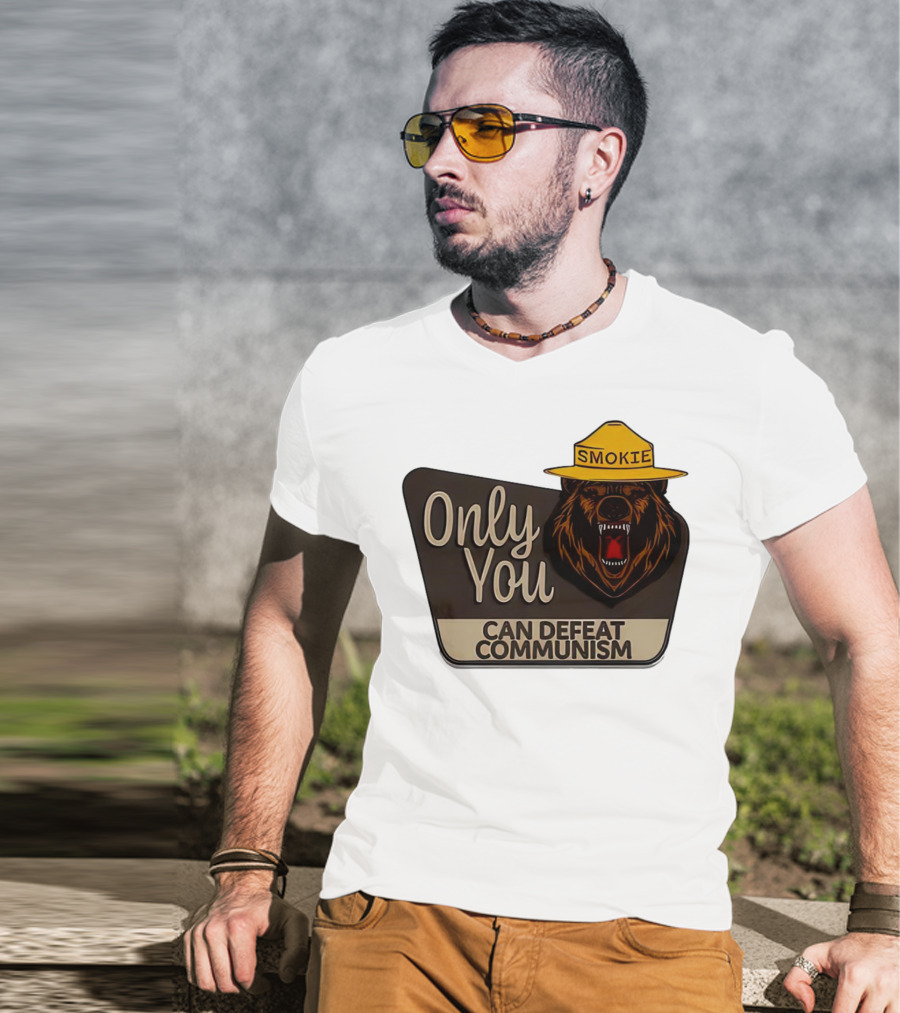 Smokie Only You Can Defeat Communism Bear With Hat T-Shirt
