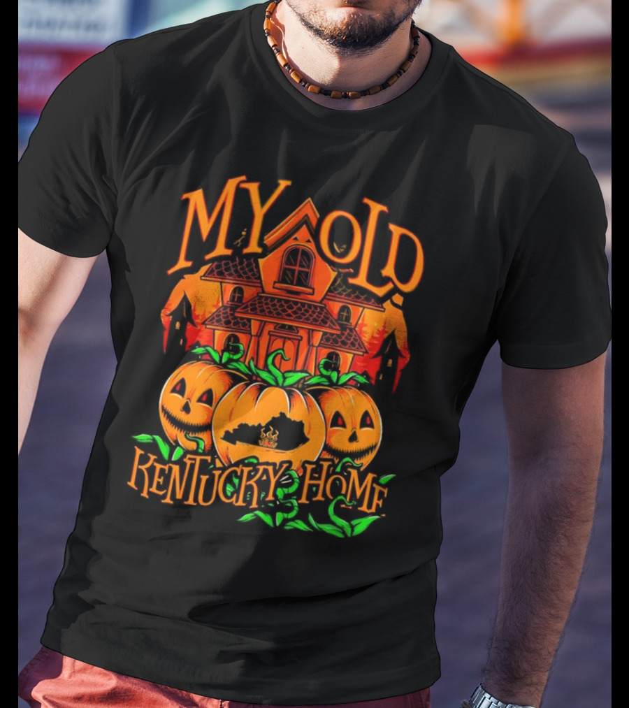 MY OLD KENTUCKY HAUNTED HOME PUMPKINS AND HAUNTED HOUSE T-Shirt