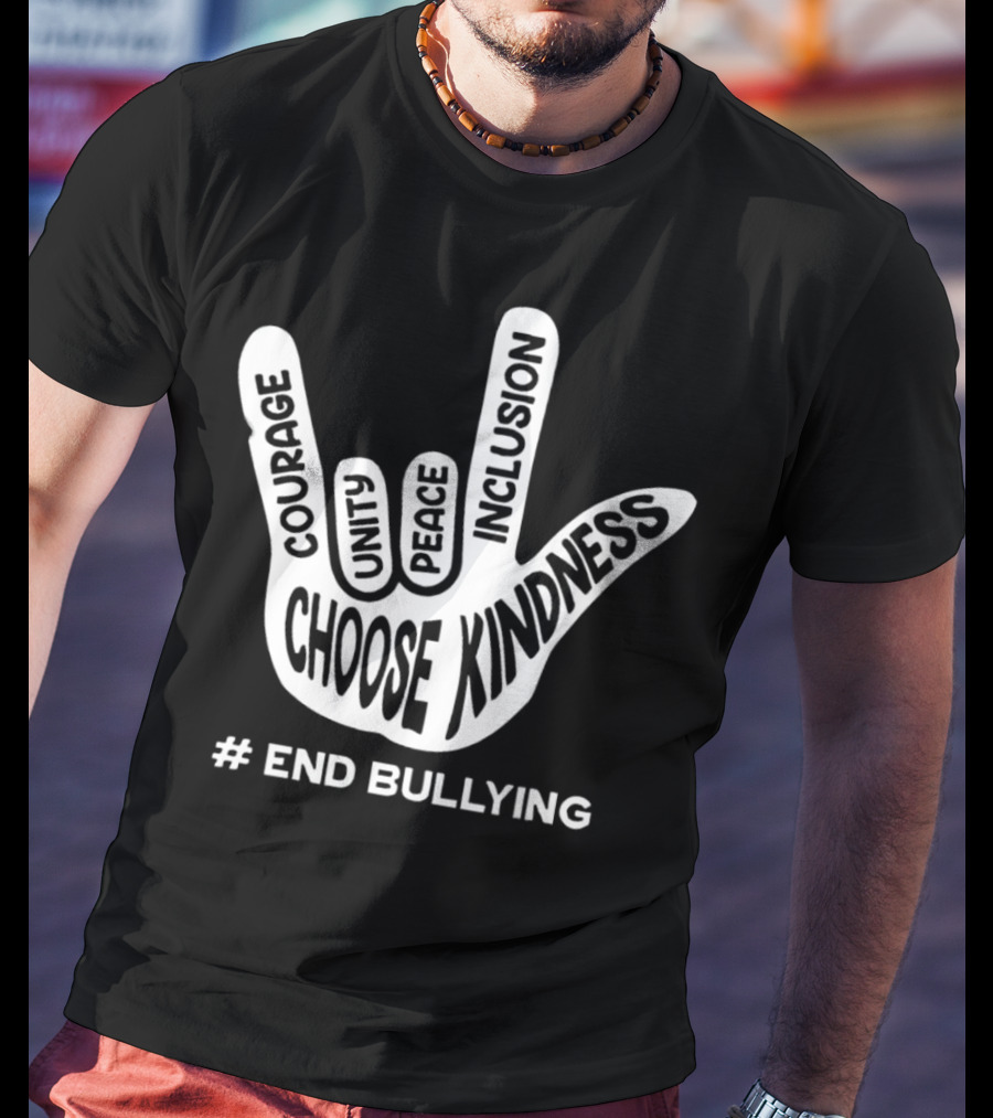 Choose Kindness Courage Unity Peace Inclusion End Bullying T-Shirt