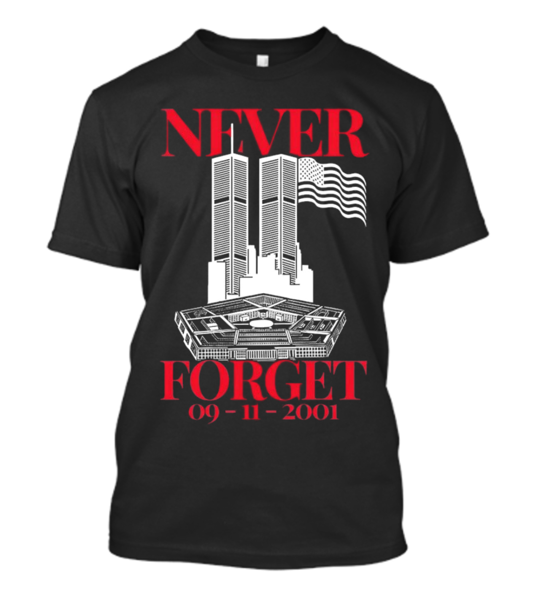 NEVER FORGET 09 11 2001 Twin Towers Pentagon American Flag T-Shirt