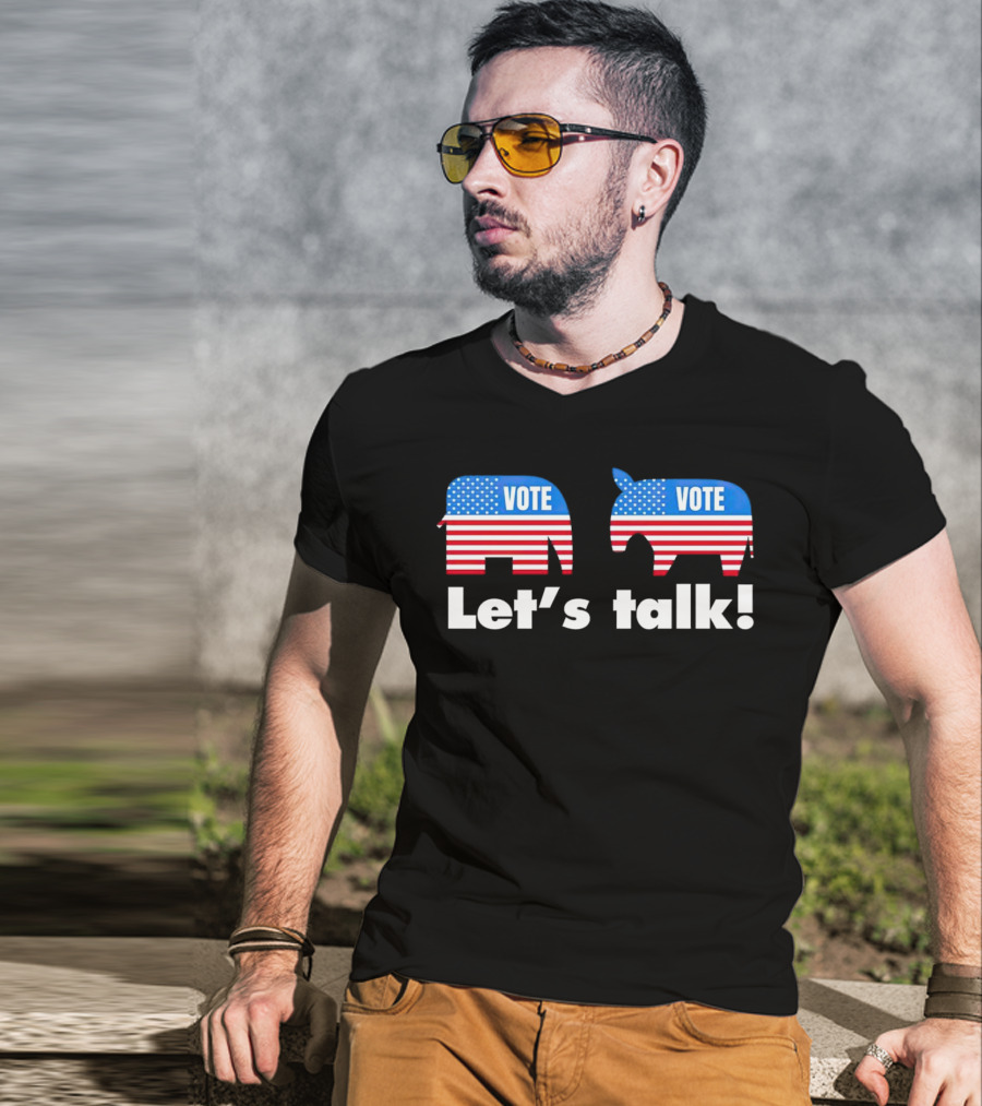 Vote Let's Talk Elephant Donkey USA T-Shirt
