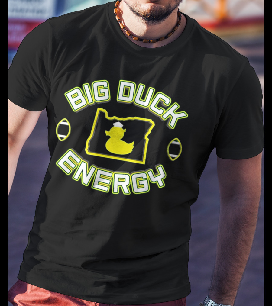 Big Duck Energy Oregon Duck Football Bold Text With Map And Yellow Duck T-Shirt
