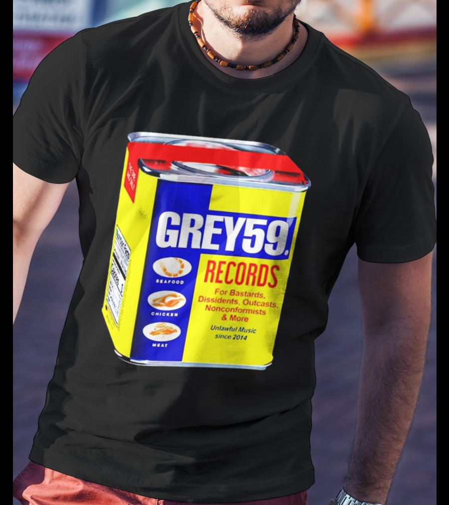 Grey59 Records Unlawful Music Nonconformists Seafood Chicken Meat Can T-Shirt