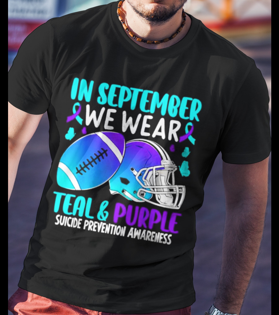 In September We Wear Teal Purple Suicide Prevention Awareness Football Helmet T-Shirt