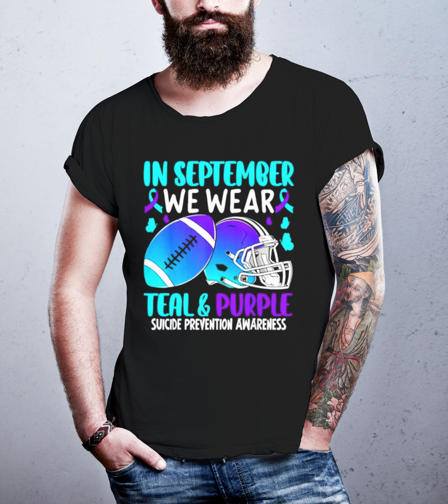 In September We Wear Teal Purple Suicide Prevention Awareness Football Helmet T-Shirt
