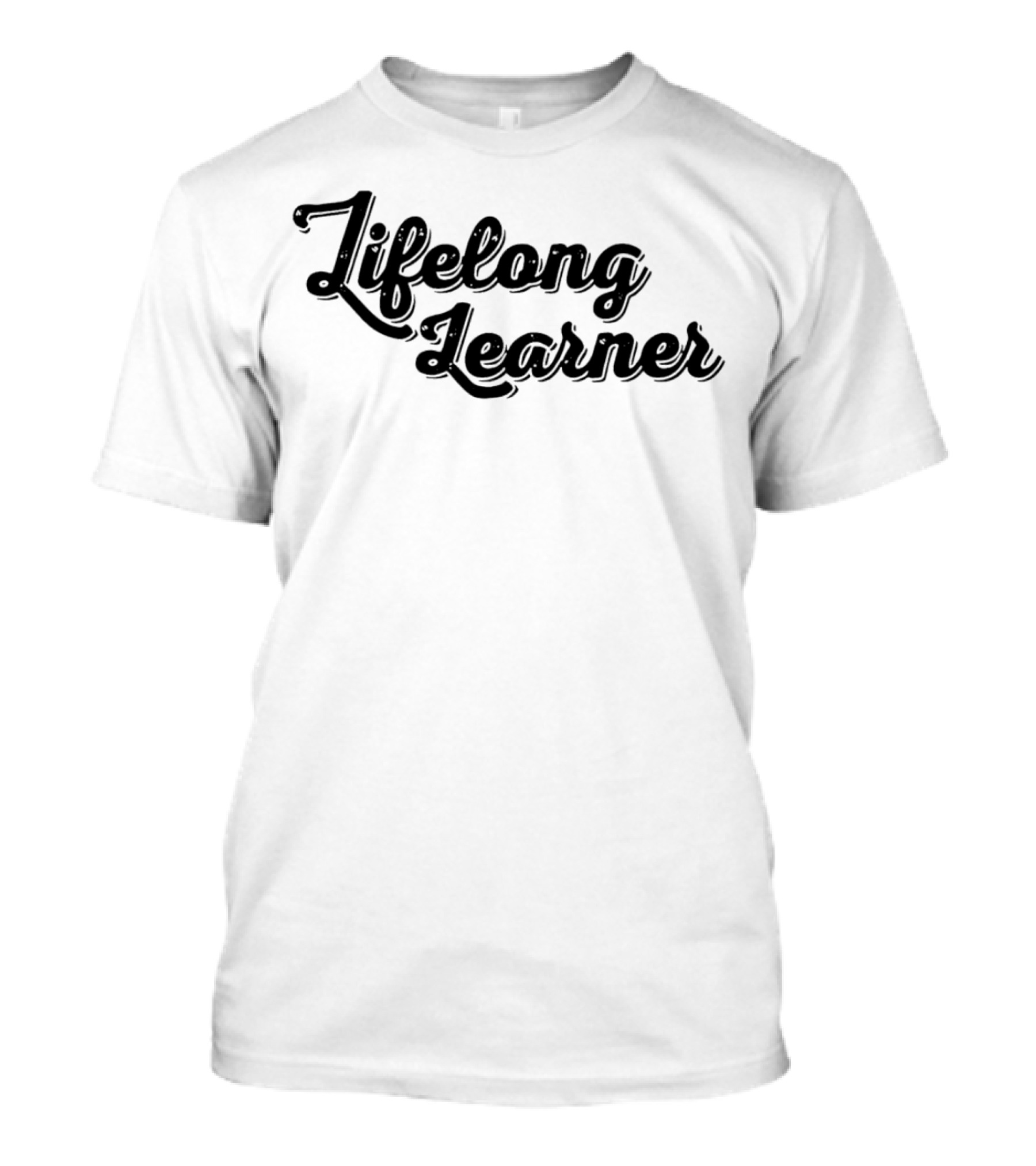 Lifelong Learner Text T-Shirt