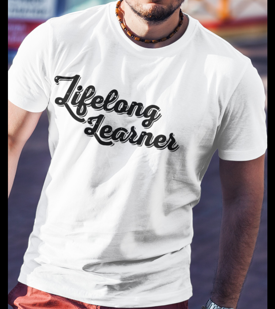Lifelong Learner Text T-Shirt
