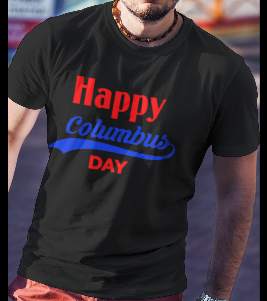 Happy Columbus Day T-Shirt
