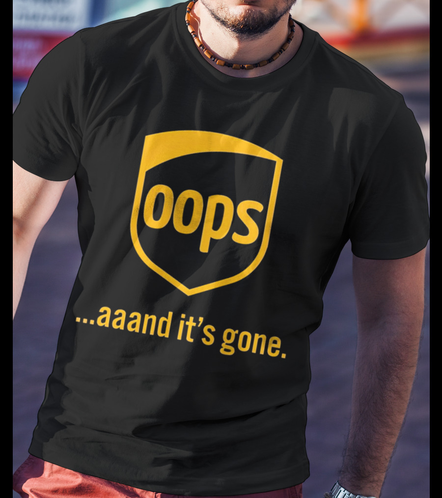 Oops Aaand It’s Gone Shield Badge T-Shirt