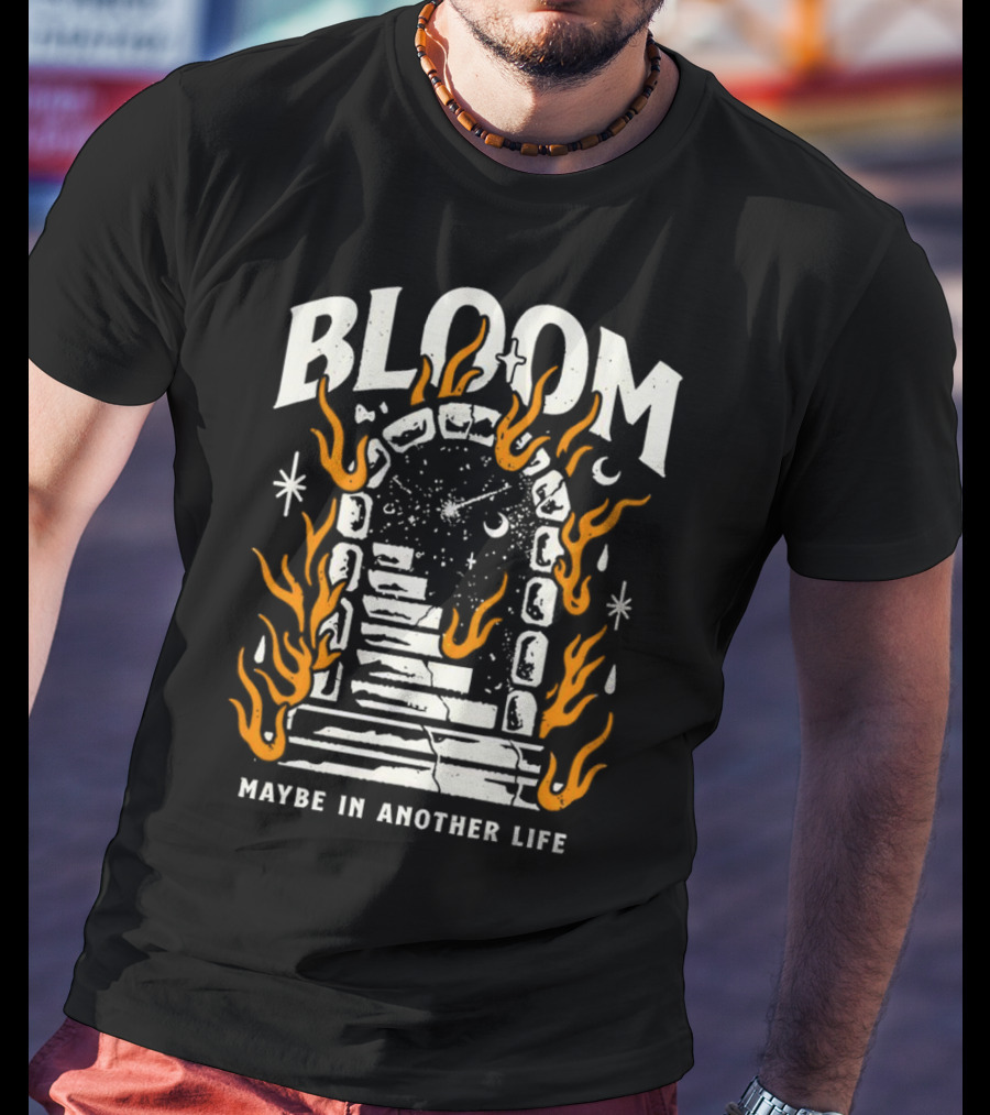 Bloom Maybe In Another Life Cosmic Portal Flames Stairs T-Shirt
