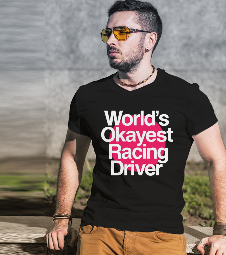 World's Okayest Racing Driver Classic Fun T-Shirt