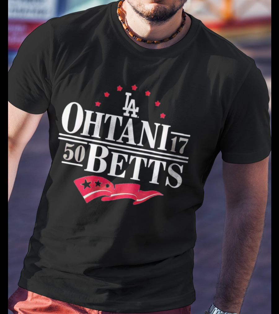 Los Angeles Dodgers Ohtani 17 Betts 50 Stars And LA Flag T-Shirt