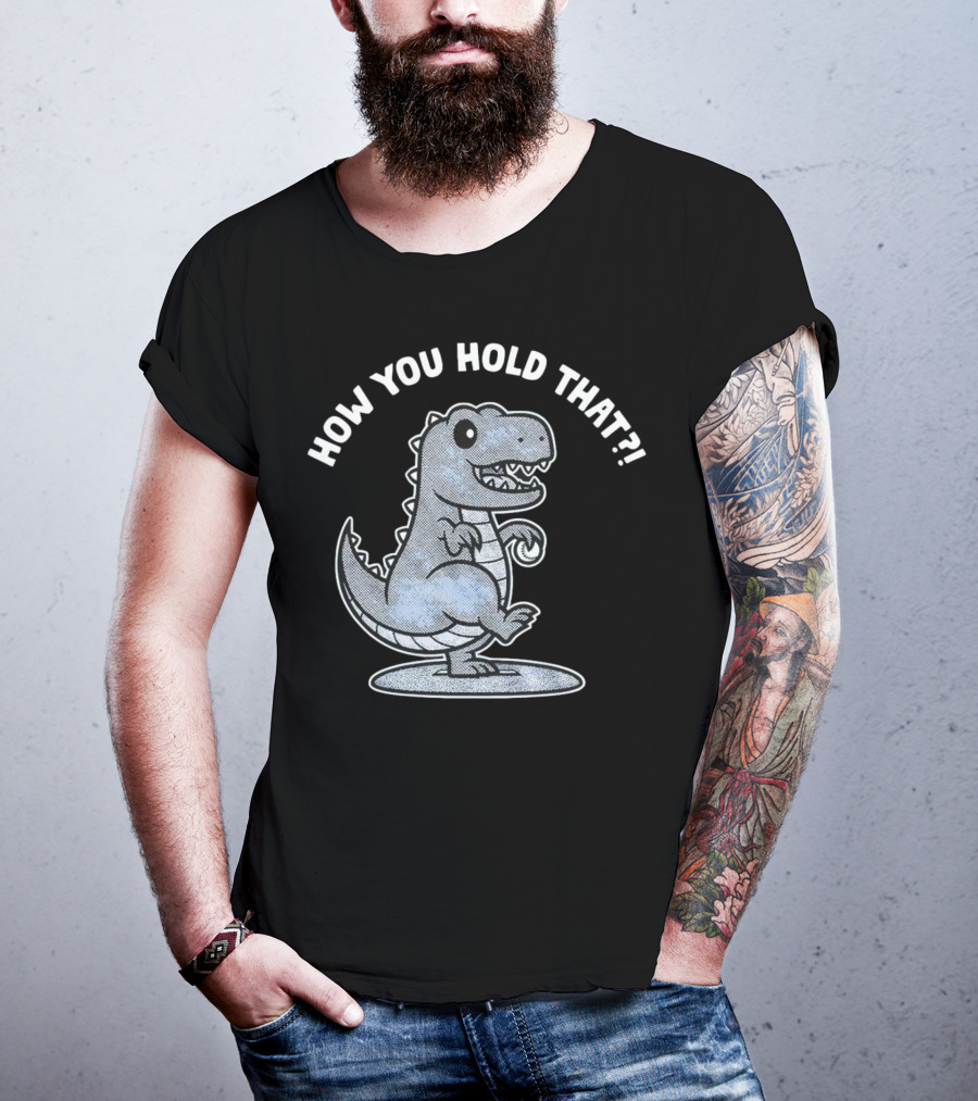 How You Hold That Tyrannosaurus Dodgers Baseball Joke T-Shirt