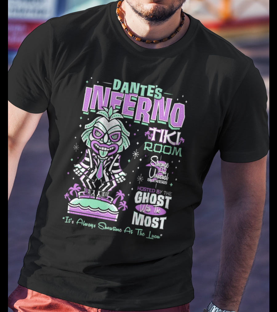 Dante’s Inferno Tiki Room Strange And Unusual Brews Hosted By The Ghost With The Most It's Always Showtime At The Luau T-Shirt