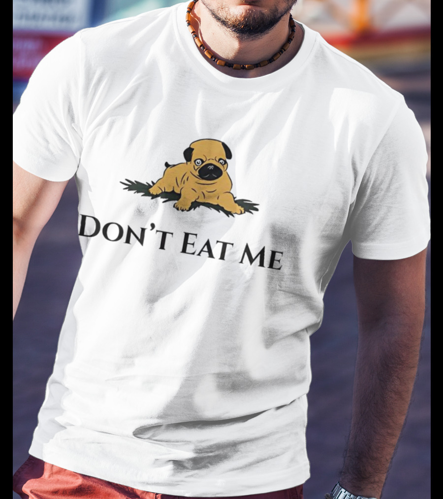 Don't Eat Me Dog T-Shirt