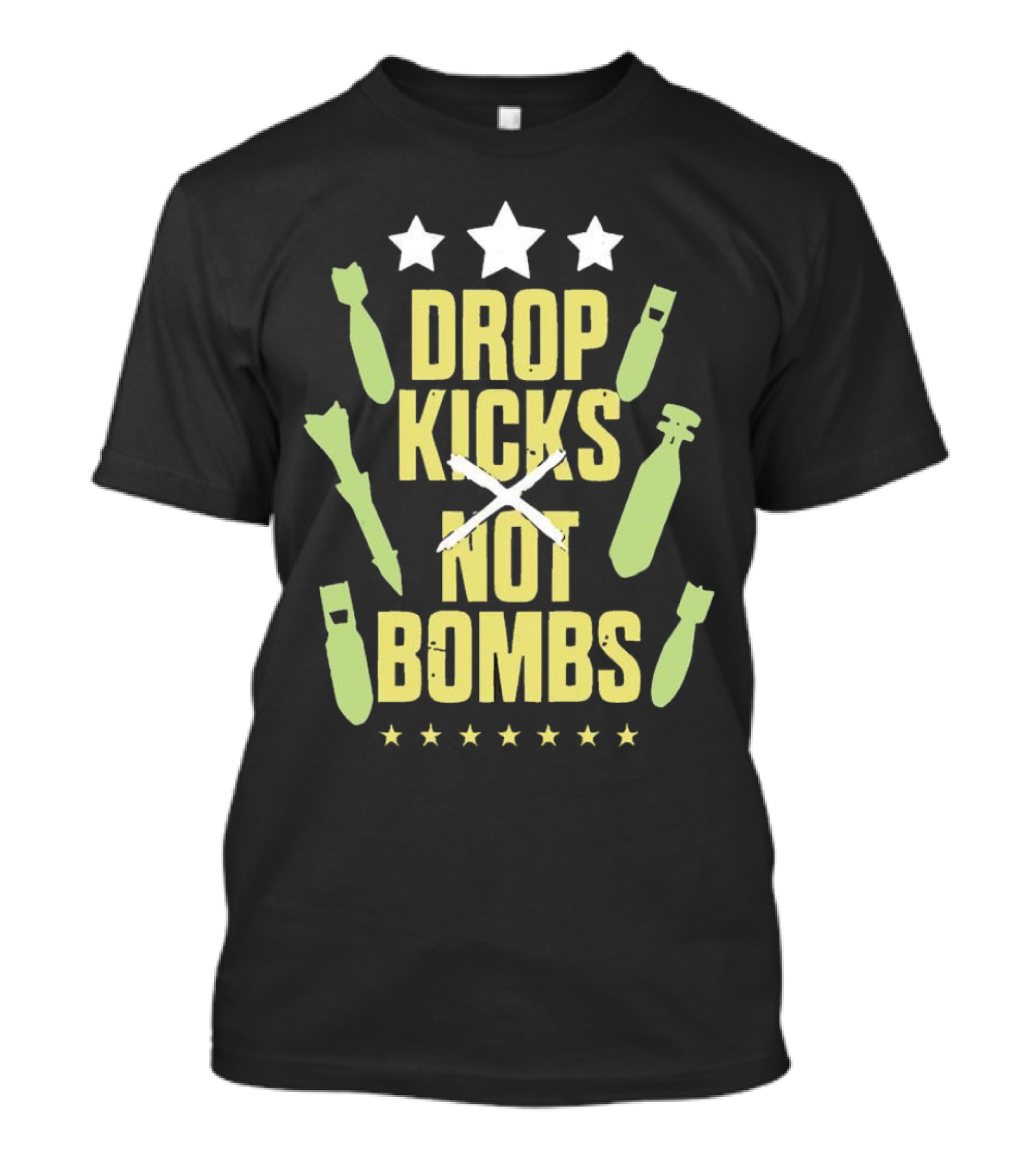 Drop Kicks Not Bombs Stars And Bombs T-Shirt