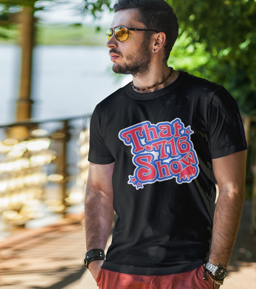 That 716 Show Buffalo Bills Football Fan Gear T-Shirt