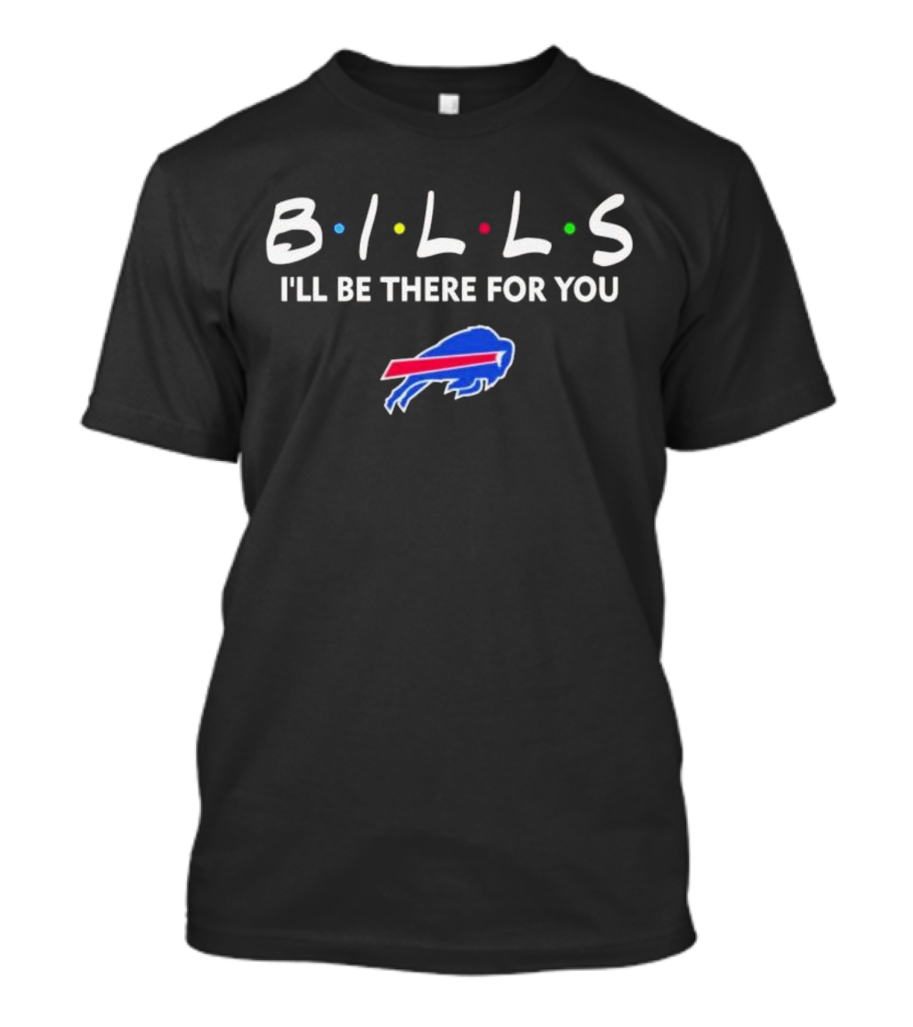 Buffalo Bills I'll Be There For You Friends TV Show T-Shirt