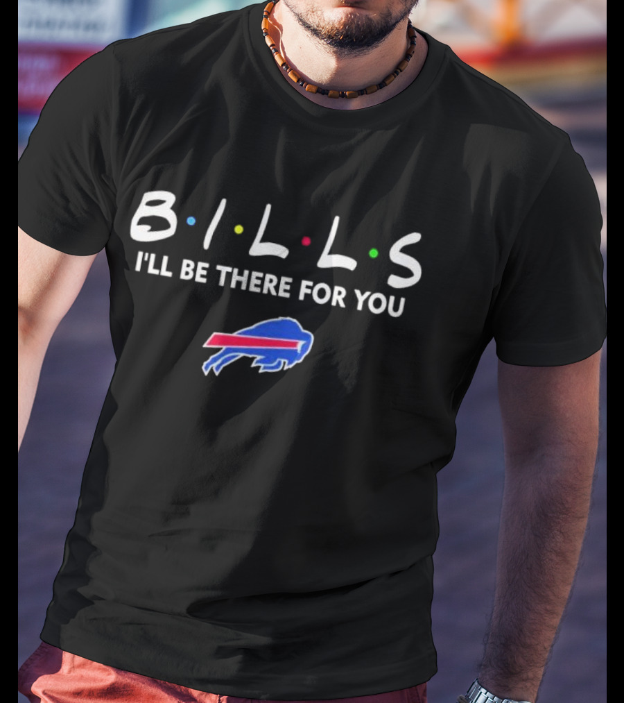 Buffalo Bills I'll Be There For You Friends TV Show T-Shirt