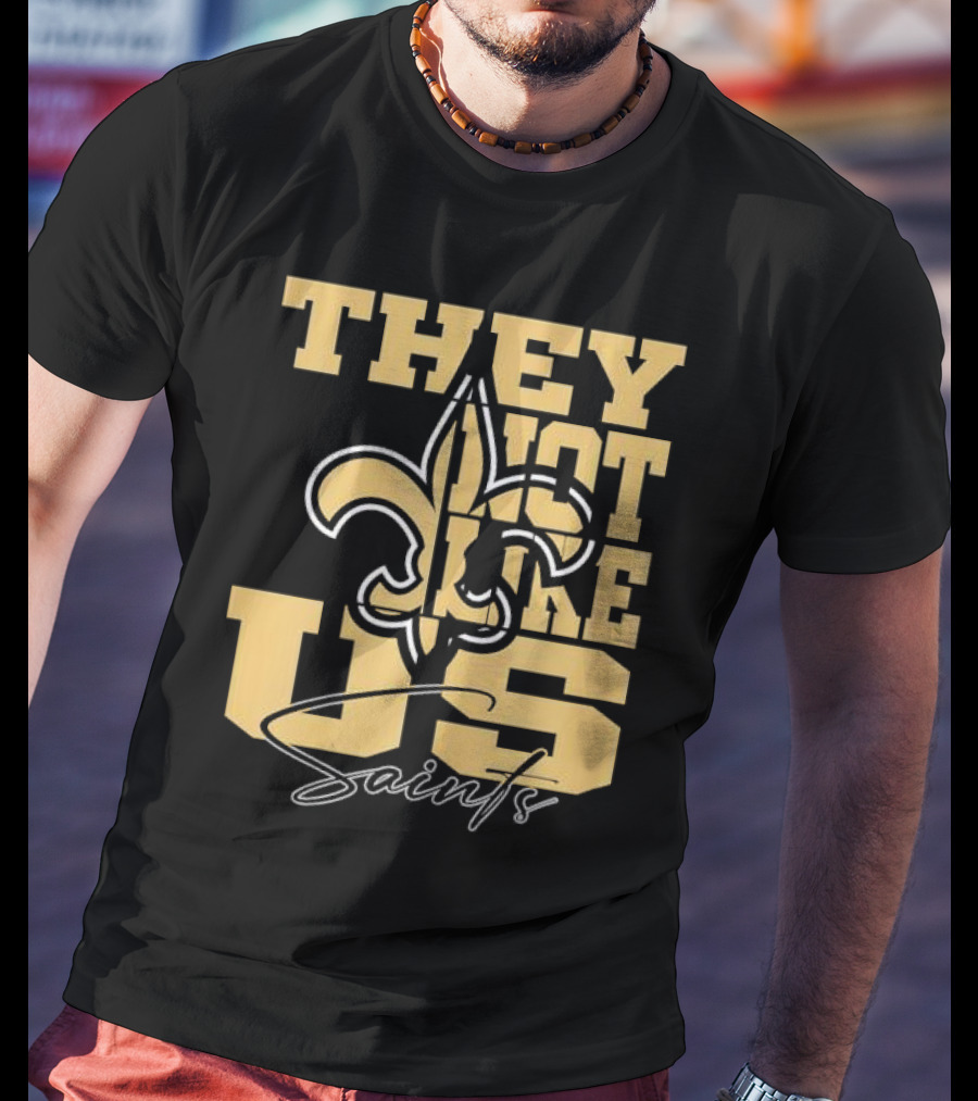 They Not Like Us New Orleans Saints Fleur-de-Lis T-Shirt