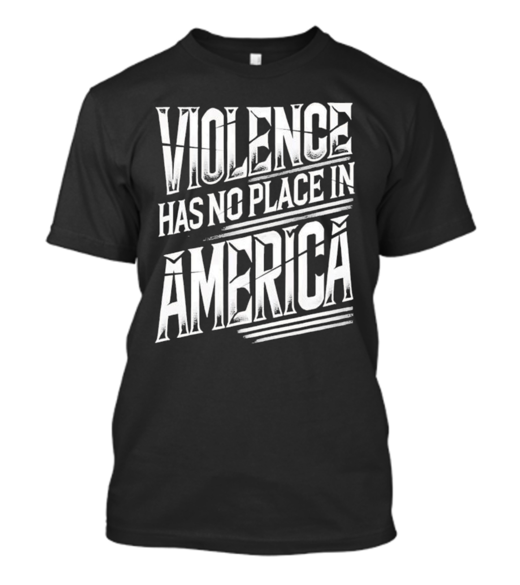 Violence Has No Place In America T-Shirt