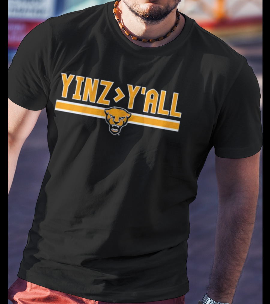 Yinz Greater Than Y'all Pittsburgh Panthers T-Shirt