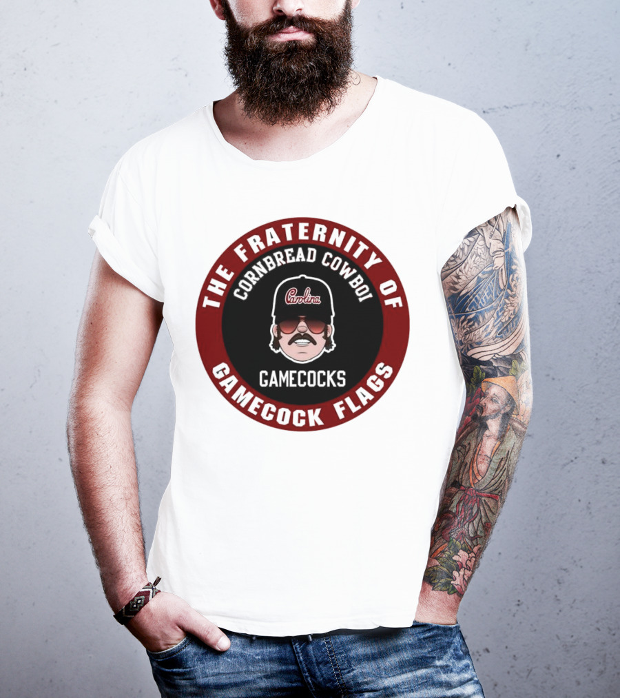 The Fraternity Of Gamecocks Flags Cornbread Cowboi Carolina T-Shirt