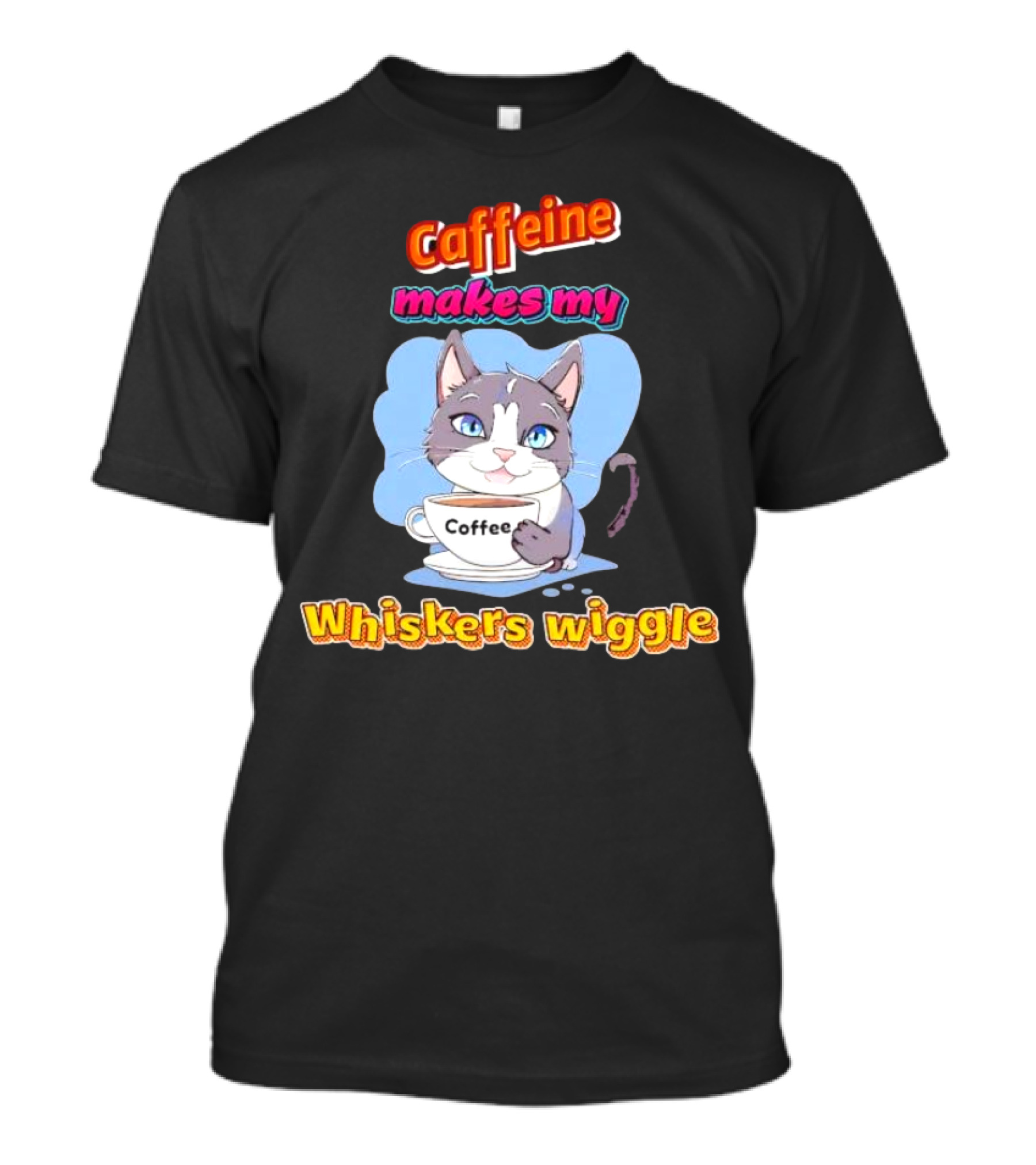 Caffeine Coffee Cat Makes My Whiskers Wiggle T-Shirt