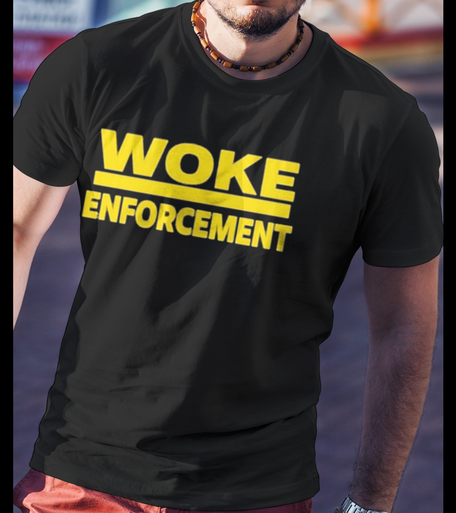 Admiral Bear Woke Enforcement Enforcement Woke T-Shirt
