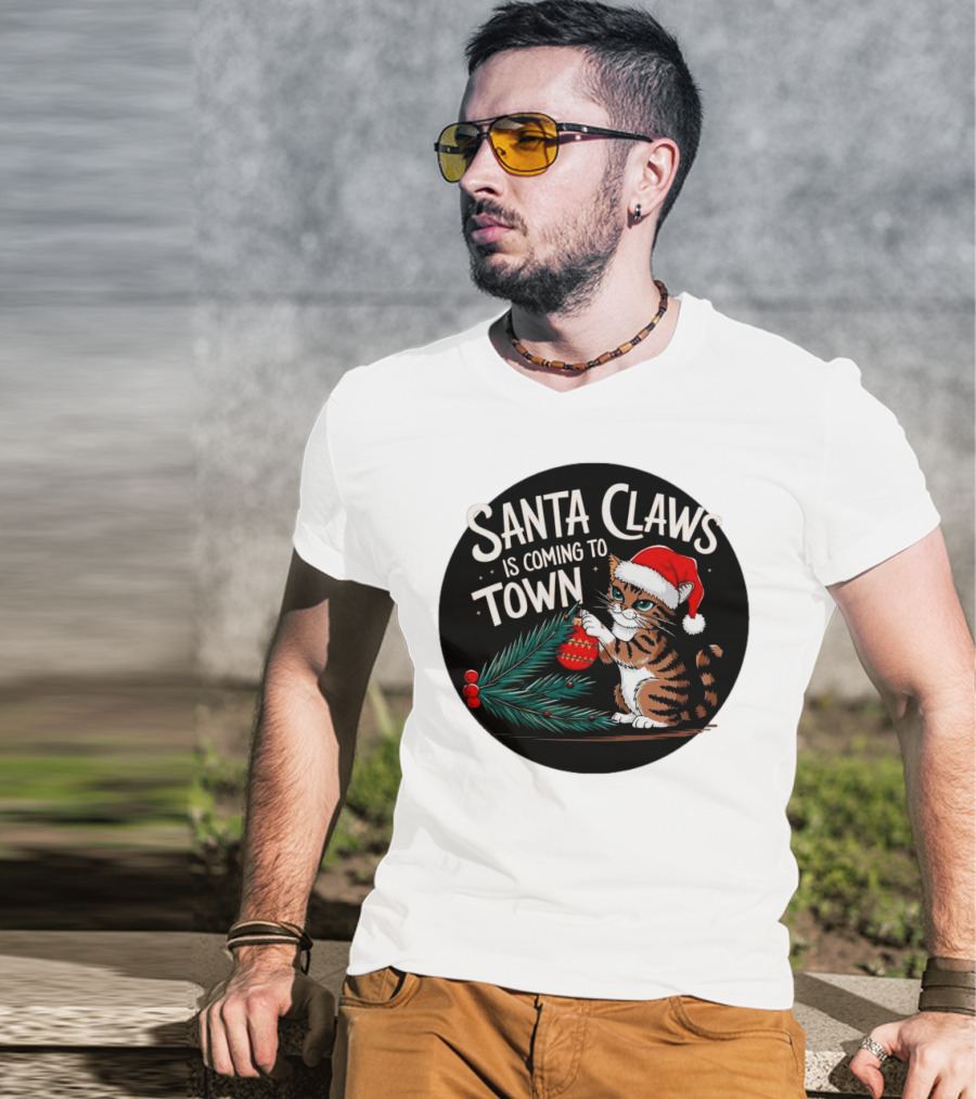 Santa Claws Is Coming To Town Cat Merry Christmas T-Shirt
