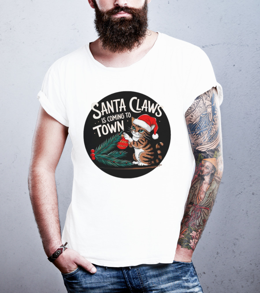 Santa Claws Is Coming To Town Cat Merry Christmas T-Shirt