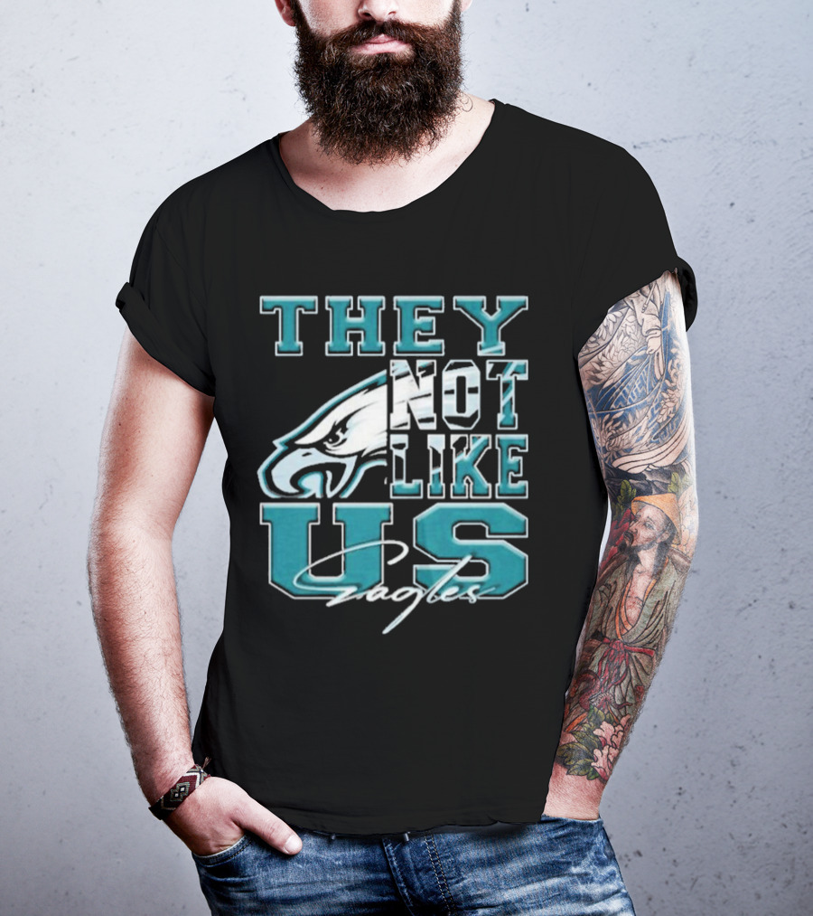They Not Like Us Philadelphia Eagles T-Shirt