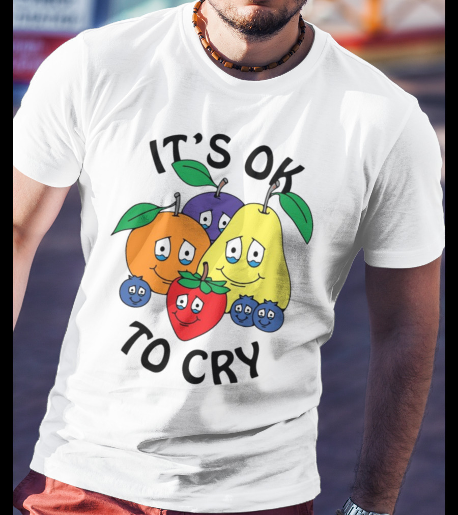Chnge Fruits It's Ok To Cry With Smiling Cartoon Fruit Faces T-Shirt