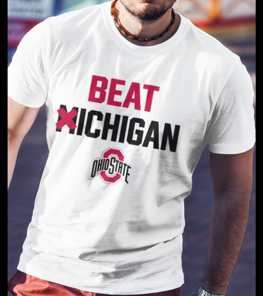 Beat Michigan Ohio State T-Shirt