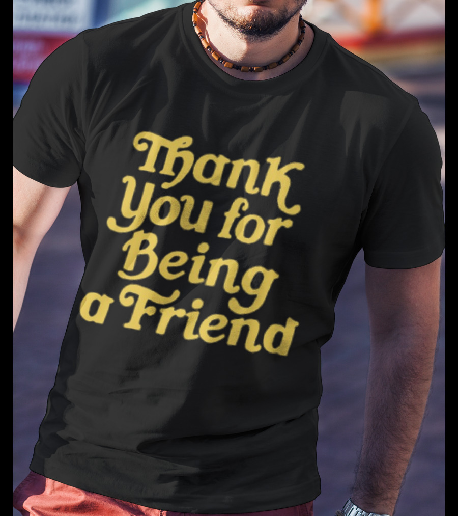 Thank You For Being A Friend Homage T-Shirt
