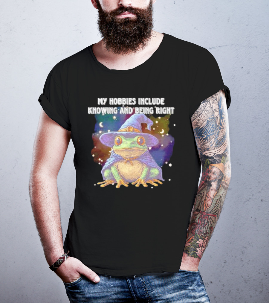 My Hobbies Include Knowing And Being Right Frog Wizard Hat Stars Moon T-Shirt