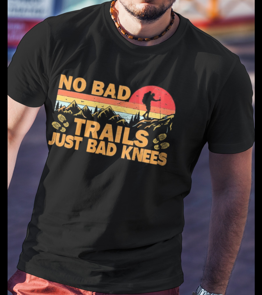 No Bad Trails Just Bad Knees Hiking Vintage Mountains Sunset Backpacker T-Shirt